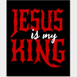 Jesus is my King Posters and Art